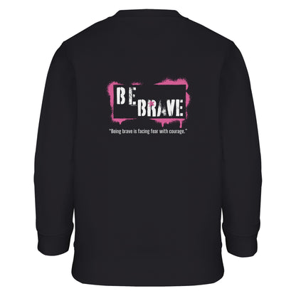 Be Brave Girls Sweatshirt - Black With Pink Be Brave Design